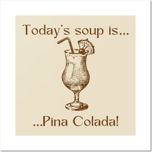 Today’s soup is … pina colada! Posters and Art